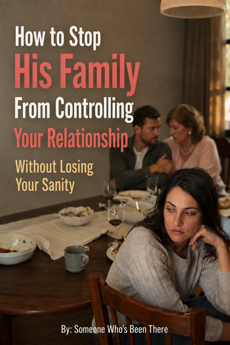 How To Stop His Family From Controlling Your Relationship